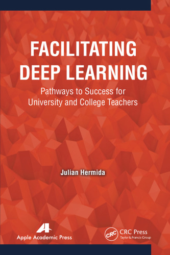 Facilitating Deep Learning: Pathways to Success for University and College Teachers