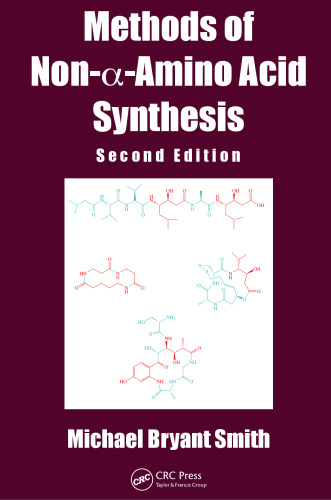 Methods of Non-α-Amino Acid Synthesis, Second Edition
