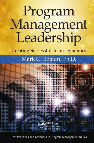 Program Management Leadership: Creating Successful Team Dynamics