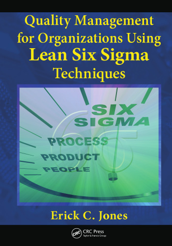 Quality Management for Organizations Using Lean Six Sigma Techniques