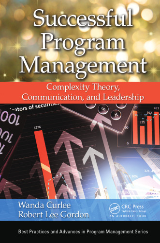Successful Program Management: Complexity Theory, Communication, and Leadership