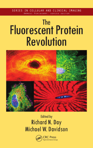 The Fluorescent Protein Revolution