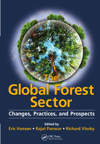 The Global Forest Sector: Changes, Practices, and Prospects