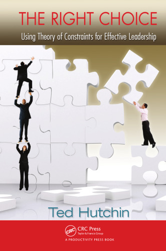 The Right Choice: Using Theory of Constraints for Effective Leadership