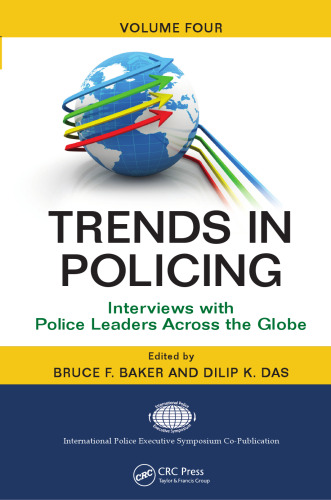 Trends in Policing: Interviews with Police Leaders Across the Globe, Volume Four