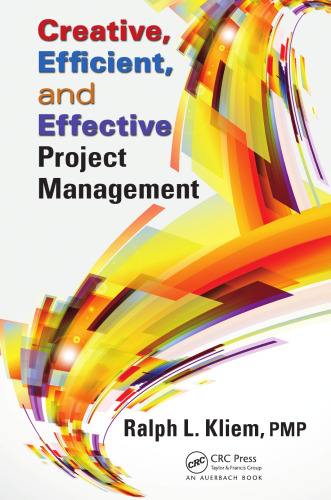 Creative, Efficient, and Effective Project Management