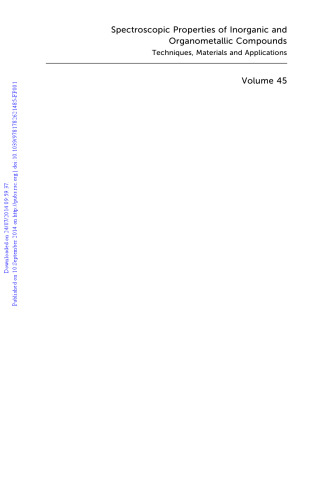 Spectroscopic Properties of Inorganic and Organometallic Compounds: Volume 45