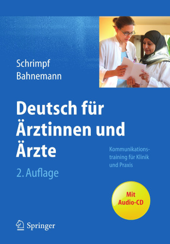 Deutsch für Ärztinnen und Ärzte: Kommunikationstraining für Klinik und Praxis [e-book]
