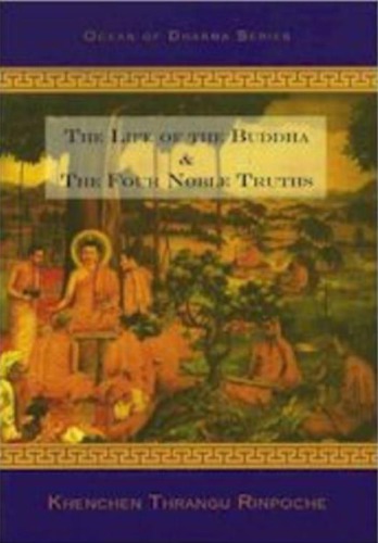 The Life of the Buddha and the Four Noble Truths