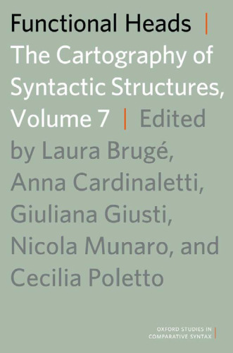 Functional Heads: The Cartography of Syntactic Structures, Volume 7