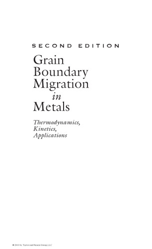 Grain Boundary Migration in Metals: Thermodynamics, Kinetics, Applications, Second Edition