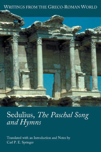 Sedulius, The Paschal Song and Hymns