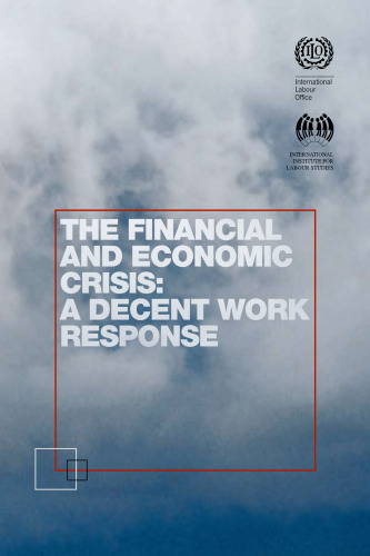 The Financial and Economic Crisis: A Decent Work Response