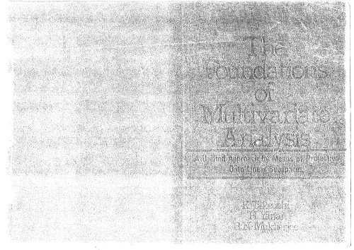 The Foundations of Multivariate Analysis: A Unified Approach by Means of Projection onto Linear Subspaces