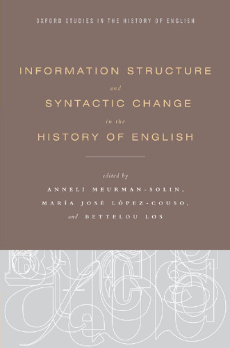 Information Structure and Syntactic Change in the History of English