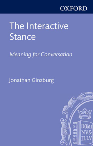 The Interactive Stance : Meaning for Conversation