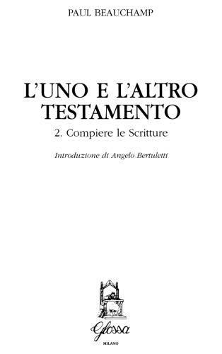 L'uno e l'altro Testamento. Compiere le Scritture