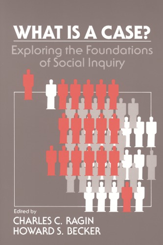 What Is a Case?: Exploring the Foundations of Social Inquiry