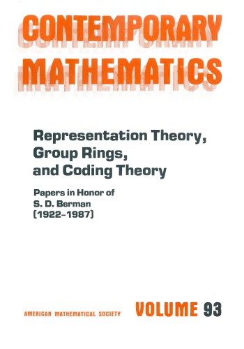 Representation Theory, Group Rings, and Coding Theory: Papers in Honor of S.D. Berman
