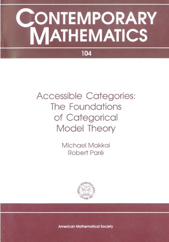Accessible Categories: The Foundations of Categorical Model Theory