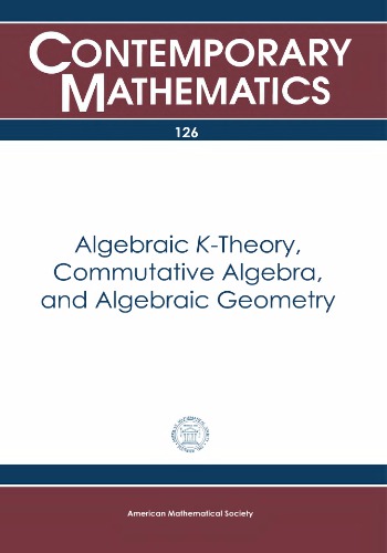 Algebraic K-Theory, Commutative Algebra, and Algebraic Geometry: Proceedings of the U.S.-Italy Joint Seminar Held June 18-24, 1989 at Santa Margheri