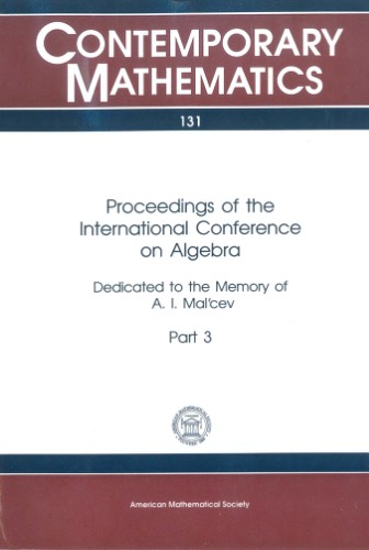 Proceedings of the International Conference on Algebra Dedicated to the Memory of A.I. Malcev