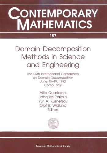Domain Decomposition Methods in Science and Engineering: The Sixth International Conference on Domain Decomposition, June 15-19, 1992, Como, Italy