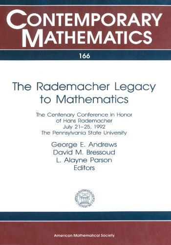 The Rademacher Legacy to Mathematics: The Centenary Conference in Honor of Hans Rademacher July 21-25, 1992 the Pennsylvania State University, Vol 1