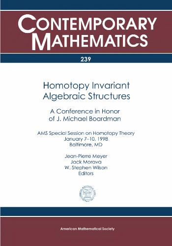 Homotopy Invariant Algebraic Structures: A Conference in Honor of Mike Boardman : Ams Special Session on Homotopy Theory, January 1998, Baltimore, MD