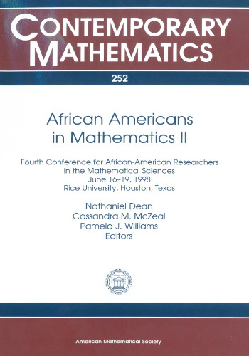 African-Americans in Mathematics 2: 4th Conference for African-American Researchers in the Mathematical Sciencejune 16-19, 1998, Rice University, Houston, Texas