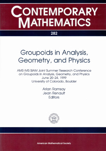 Groupoids in Analysis, Geometry, and Physics