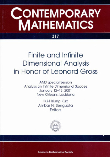 Finite and Infinite Dimensional Analysis in Honor of Leonard Gross: Ams Special Session on Infinite Dimensional Spaces, January 12-13, 2001, New Orleans, Louisiana