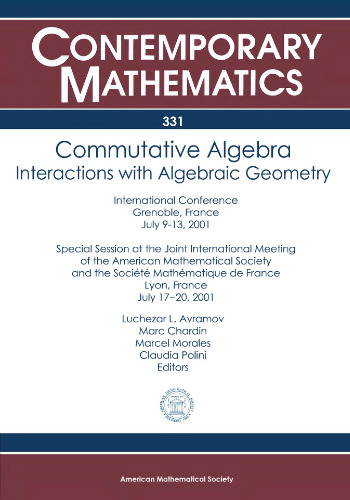Commutative Algebra: Interactions with Algebraic Geometry