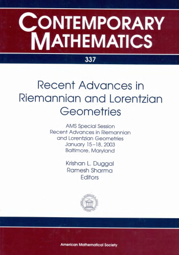 Recent Advances in Riemannian and Lorentzian Geometries