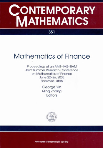 Mathematics of Finance: 2003 Ams-Ims-Siam Joint Summer Research Conference on Mathematics of Finance, June 22-26, 2003, Snowbird, Utah