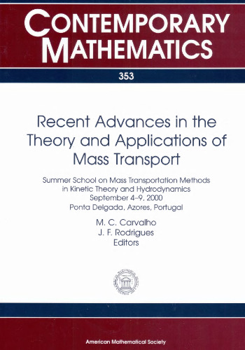 Recent Advances In The Theory And Applications Of Mass Transport: Summer School On Mass Transportation Methods In Kinetic Theory And Hydrodynamics