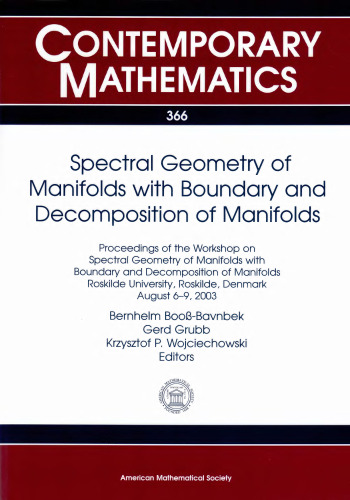 Spectral Geometry of Manifolds with Boundary and Decomposition of Manifolds: Proceedings of the Workshop on Spectral Geometry of Manifolds with Boundary...Denmark Aug