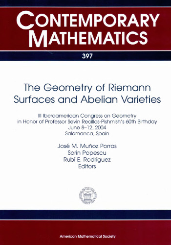 The Geometry of Riemann Surfaces and Abelian Varieties