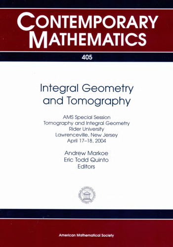 Integral Geometry And Tomography: AMS Special Session on Tomography And Integral Geometry, April 17-18, 2004, Rider University, Lawrenceville, New Jersey ... V. 405.)