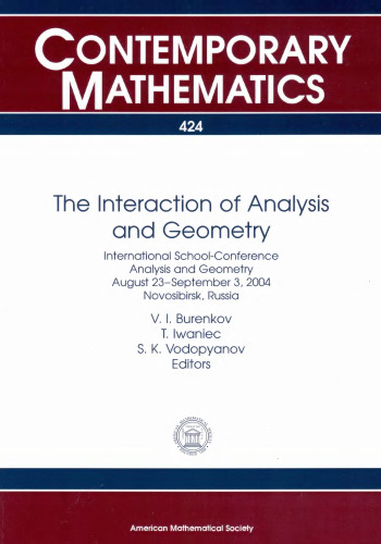 The Interaction of Analysis and Geometry: International School-Conference on Analysis and Geometry, August 23-September 3, 2004, Novosibirsk, Russia