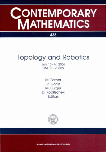 Topology and Robotics: July 10-14, 2006, Fim Eth, Zurich