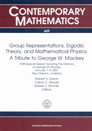 Group Representations, Ergodic Theory, and Mathematical Physics: A Tribute to George W. Mackey