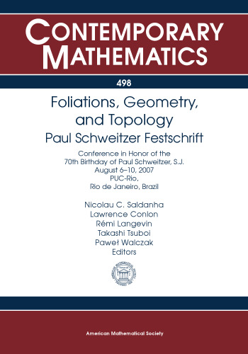 Foliations, Geometry, and Topology: Paul Schweitzer Festschrift