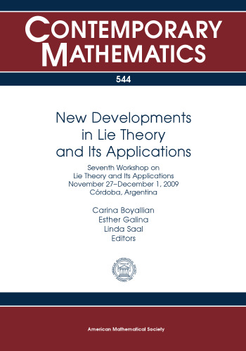 New Developments in Lie Theory and Its Applications: Seventh Workshop on Lie Theory and Its Applications November 27- December 1, 2009 Cordoba, Argentina