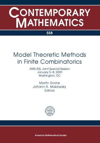 Model Theoretic Methods in Finite Combinatorics: Ams-asl Joint Special Session, January 5-8, 2009, Washington, Dc