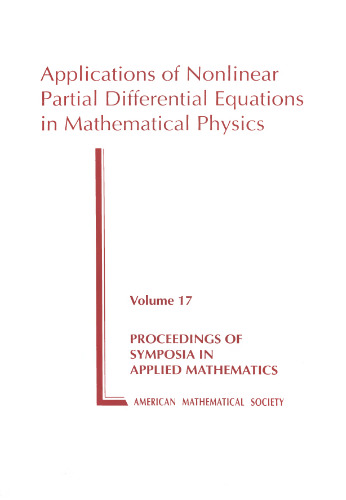 Applications of Nonlinear Partial Differential Equations in Mathematical Physics. Proceedings of Symposia in Applied Mathematics Volume XVII