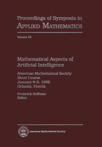 Mathematical Aspects of Artificial Intelligence: American Mathematical Society Short Course January 8-9, 1996 Orlando, Florida