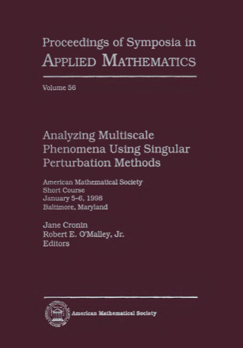 Analyzing Multiscale Phenomena Using Singular Perturbation Methods: American Mathematical Society Short Course, January 5-6, 1998, Baltimore, Maryland
