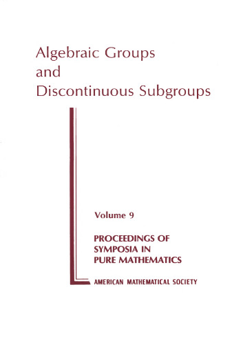 Algebraic Groups and Discontinuous Subgroups: Proceedings of Symposia in Pure Mathematics