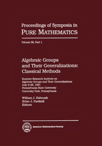 Algebraic Groups and Their Generalizations: Classical Methods